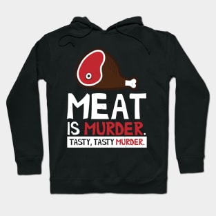Meat is Murder Tasty Hoodie